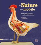 Couverture du livre « La nature pour modèle : enseigner le vivant en trois dimensions » de Marine Coadic aux éditions Locus Solus
