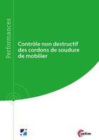 Couverture du livre « Contrôle non destructif des cordons de soudure de mobilier » de Hasnae Zejli aux éditions Cetim