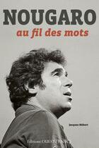 Couverture du livre « Nougaro au fil des mots » de Jacques Hebert aux éditions Editions Ouest-france