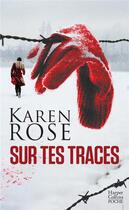 Couverture du livre « Sur tes traces » de Karen Rose aux éditions Harpercollins