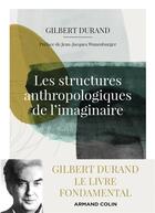 Couverture du livre « Les structures anthropologiques de l'imaginaire (12e édition) » de Gilbert Durand aux éditions Armand Colin
