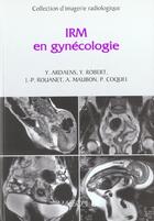 Couverture du livre « Irm en pratique gynecologique » de Ardaens et Robert aux éditions Elsevier-masson