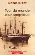 Couverture du livre « Tour du monde d'un sceptique » de Aldous Huxley aux éditions Payot