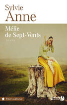 Couverture du livre « Mélie de sept-vents » de Sylvie Anne aux éditions Presses De La Cite