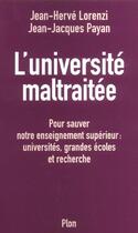 Couverture du livre « L'Universite Maltraitee » de Jean-Herve Lorenzi aux éditions Plon
