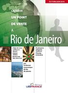 Couverture du livre « Ouvrir un point de vente à Rio de Janeiro (édition 2009/2010) » de Mission Economique D aux éditions Ubifrance