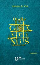 Couverture du livre « Obéir à Gavrinis » de Antoine De Vial aux éditions Editions Orizons