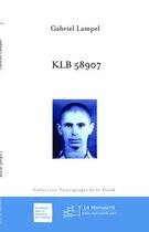Couverture du livre « KLB 58907 » de Gabriel Lampel aux éditions Tourbillon