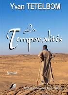 Couverture du livre « Les temporalités » de Tetelbom Yvan aux éditions Libre2lire