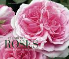 Couverture du livre « Le livre des roses ; histoire des roses de nos jardins » de Daniel Lemonnier aux éditions Belin