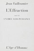 Couverture du livre « L'Effraction » de Jean Vuilleumier aux éditions L'age D'homme