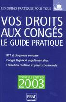 Couverture du livre « Vos droits aux conges 2003 » de Carl Paolin aux éditions Prat