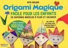 Couverture du livre « Origami magique facile pour les enfants » de Rita Foelker aux éditions Nuinui Jeunesse