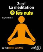 Couverture du livre « Zen ! la meditation pour les nuls » de Stephan Bodian aux éditions Lizzie