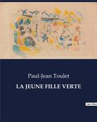 Couverture du livre « LA JEUNE FILLE VERTE » de Paul-Jean Toulet aux éditions Culturea