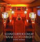 Couverture du livre « 50 favourite rooms by frank lloyd wright » de Maddex Diane aux éditions Thames & Hudson