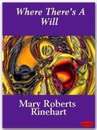 Couverture du livre « Where There's A Will » de Mary Roberts Rinehart aux éditions Ebookslib