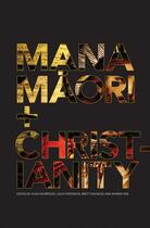 Couverture du livre « Mana Maori and Christianity » de Rae Murray aux éditions Huia Nz Ltd