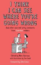 Couverture du livre « I Think I Can See Where You're Going Wrong » de Burrows Marc aux éditions Guardian Faber Publishing