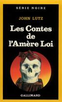 Couverture du livre « Les contes de l'amère loi » de John Lutz aux éditions Gallimard
