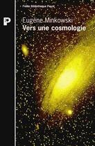 Couverture du livre « Vers une cosmologie ; fragments philosophiques » de Eugène Minkowski aux éditions Payot