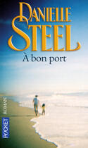 Couverture du livre « À bon port » de Danielle Steel aux éditions Pocket
