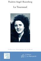 Couverture du livre « Le tournesol » de Paulette Anger-Rosenberg aux éditions Le Manuscrit