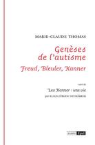 Couverture du livre « Genèses de l'autisme ; Freud, Bleuler, Kanner » de Marie-Claude Thomas aux éditions Epel Editions