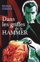 Couverture du livre « Dans les griffes de la Hammer » de Nicolas Stanzick aux éditions Bord De L'eau