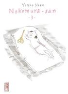 Couverture du livre « Nekomura-san Tome 3 » de Yoriko Hoshi aux éditions Kana