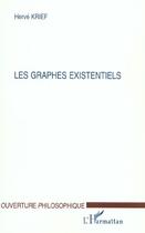 Couverture du livre « Les graphes existentiels » de Herve Krief aux éditions L'harmattan