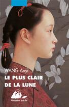 Couverture du livre « Le plus clair de la lune » de Anyi Wang aux éditions Picquier