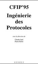 Couverture du livre « Cfip'95 : ingenierie des protocoles » de Jard Claude aux éditions Hermes Science Publications