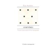 Couverture du livre « Symptômes » de Eric Suchere aux éditions Atelier Contemporain