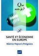 Couverture du livre « Santé et économie en Europe (5e édition) » de Majnoni D'Intignano aux éditions Que Sais-je ?