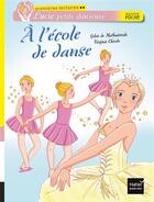 Couverture du livre « Lucie petite danseuse ; à l'école de danse » de Chiodo Virginie et Sylvie De Malthuisieulx aux éditions Hatier