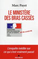 Couverture du livre « Le ministère des bras cassés » de Marc Payet aux éditions Albin Michel
