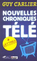 Couverture du livre « Nouvelles Chroniques Tele » de Carlier Guy aux éditions Hors Collection
