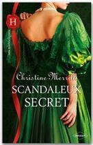 Couverture du livre « Scandaleux secret » de Merrill Christine aux éditions Harlequin