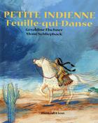 Couverture du livre « Petite indienne feuille-qui-danse » de Geraldine Elschner et Mone Schliephack aux éditions Mineditions