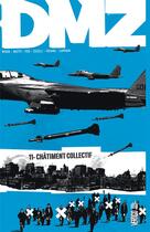 Couverture du livre « DMZ t.11 : châtiment collectif » de Riccardo Burchelli et Brian Wood aux éditions Urban Comics