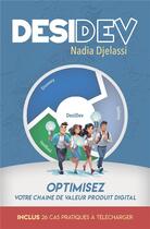 Couverture du livre « DESIDEV : Optimisez votre chaîne de valeur produit digital » de Nadia Djelassi aux éditions Youstory