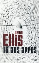 Couverture du livre « 16 ans après » de David Ellis aux éditions Cherche Midi