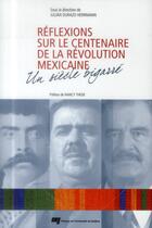 Couverture du livre « Réflexions sur le centenaire de la Révolution mexicaine » de Julian Durazo Herrmann aux éditions Pu De Quebec