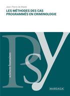 Couverture du livre « Les méthodes des cas programmés en criminologie » de Jean-Pierre De Waele aux éditions Mardaga Pierre