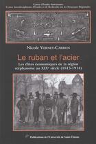 Couverture du livre « Le ruban et l acier » de Verney Carron aux éditions Pu De Saint Etienne