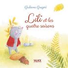 Couverture du livre « Lili et les quatre saisons » de Giuliana Gregori aux éditions Alice