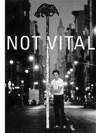 Couverture du livre « Not vital » de  aux éditions Scheidegger