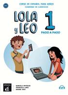 Couverture du livre « Lola y leo paso a paso 1 : espagnol ; A1.1 ; cahier d'exercices » de  aux éditions La Maison Des Langues
