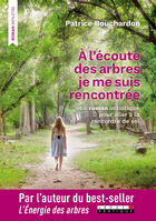 Couverture du livre « À l'écoute des arbres je me suis rencontrée » de Patrice Bouchardon aux éditions Editions Leduc